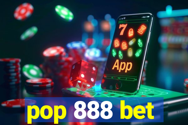 pop 888 bet